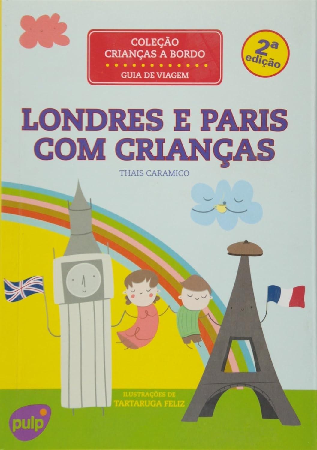 Guia Londres e Paris com Crianças: Aventuras Inesquecíveis para Famílias!