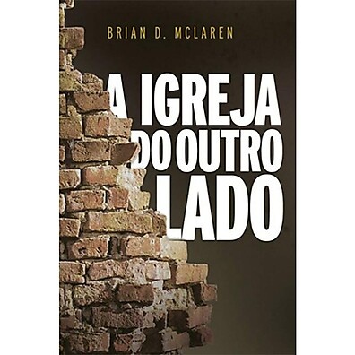 A Igreja do Outro Lado: Renove Sua Fé