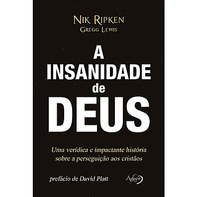 A Insanidade de Deus: Transformando crises em fé