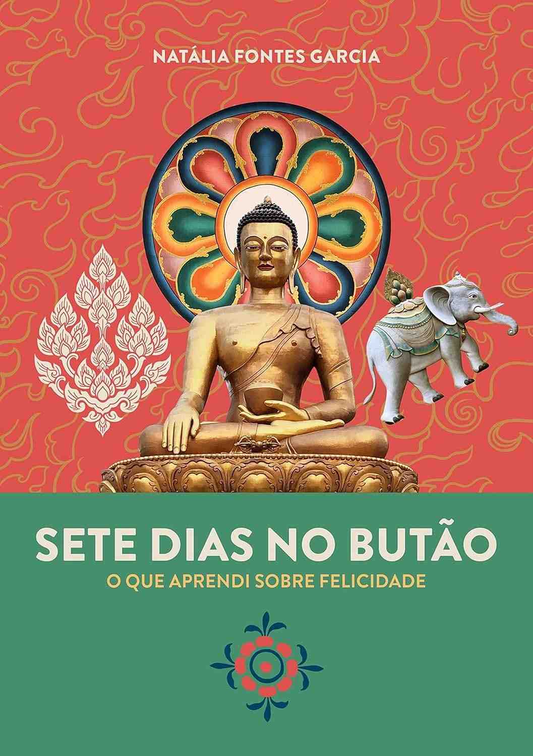 Sete Dias no Butão: Descubra a Felicidade Interna Bruta com Natália Garcia