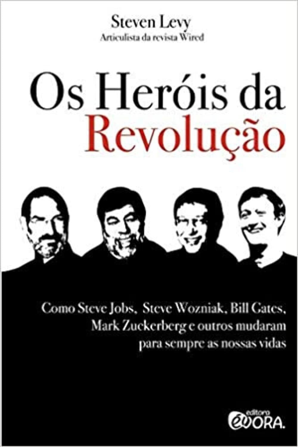 a-jobs-da-mundo-os-digital-que-gates-a-e-herois-zuckerberg-de-revolucao-historia-a-moldou-nosso-a
