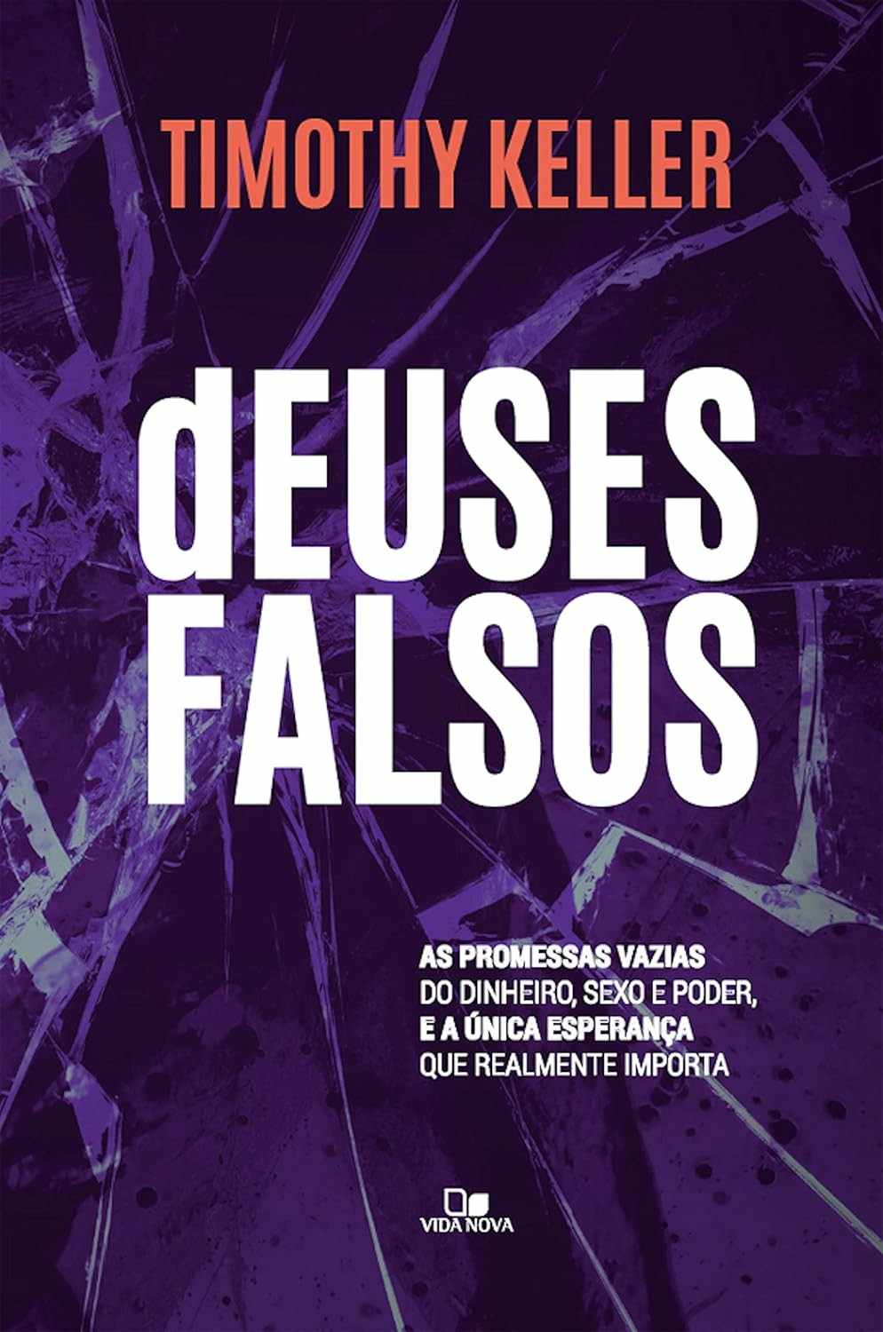 a-keller-descubra-com-timothy-a-falsos-deuses-verdadeira-esperanca-a