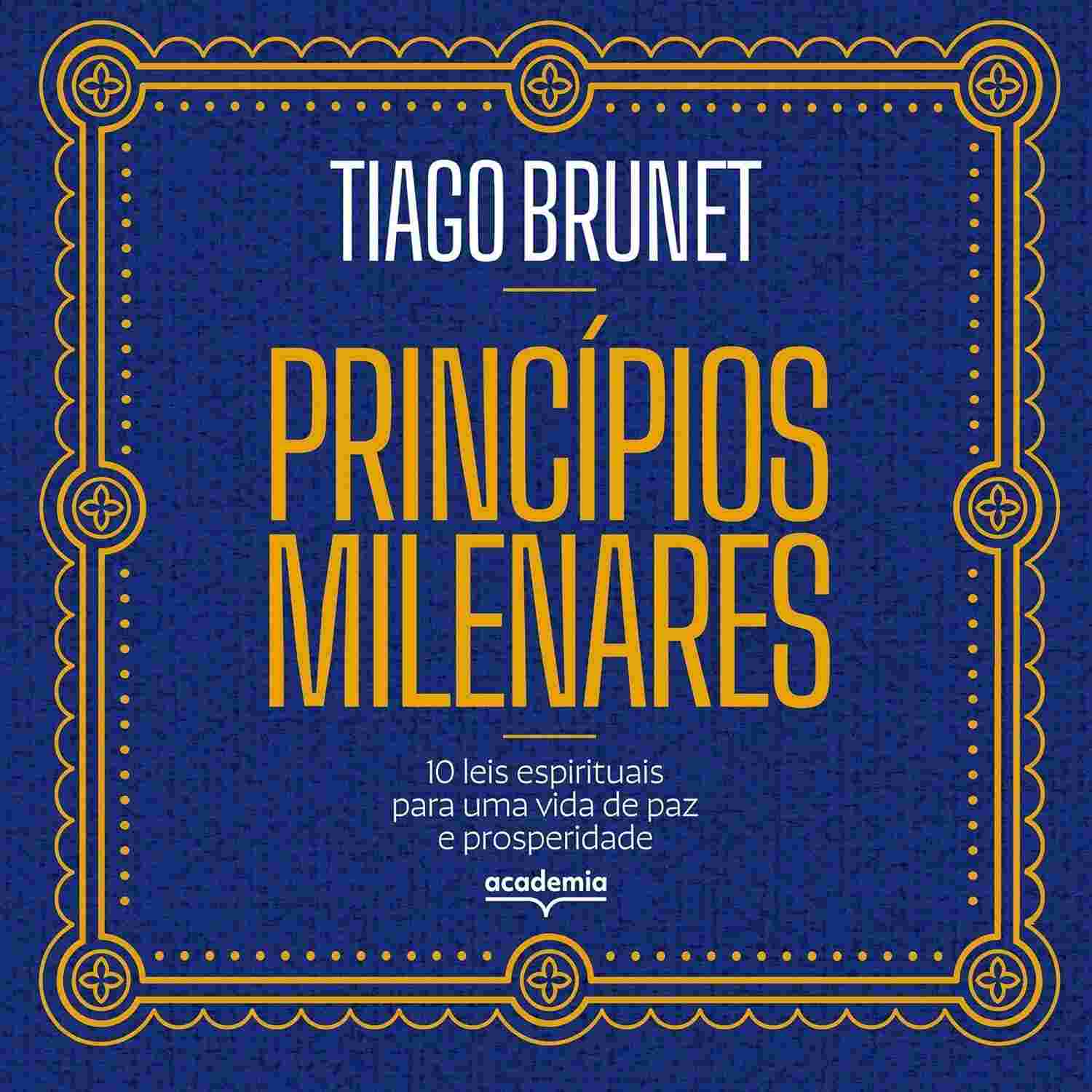 a-leis-10-para-espirituais-prosperidade-brunet-paz-milenares-tiago-e-a