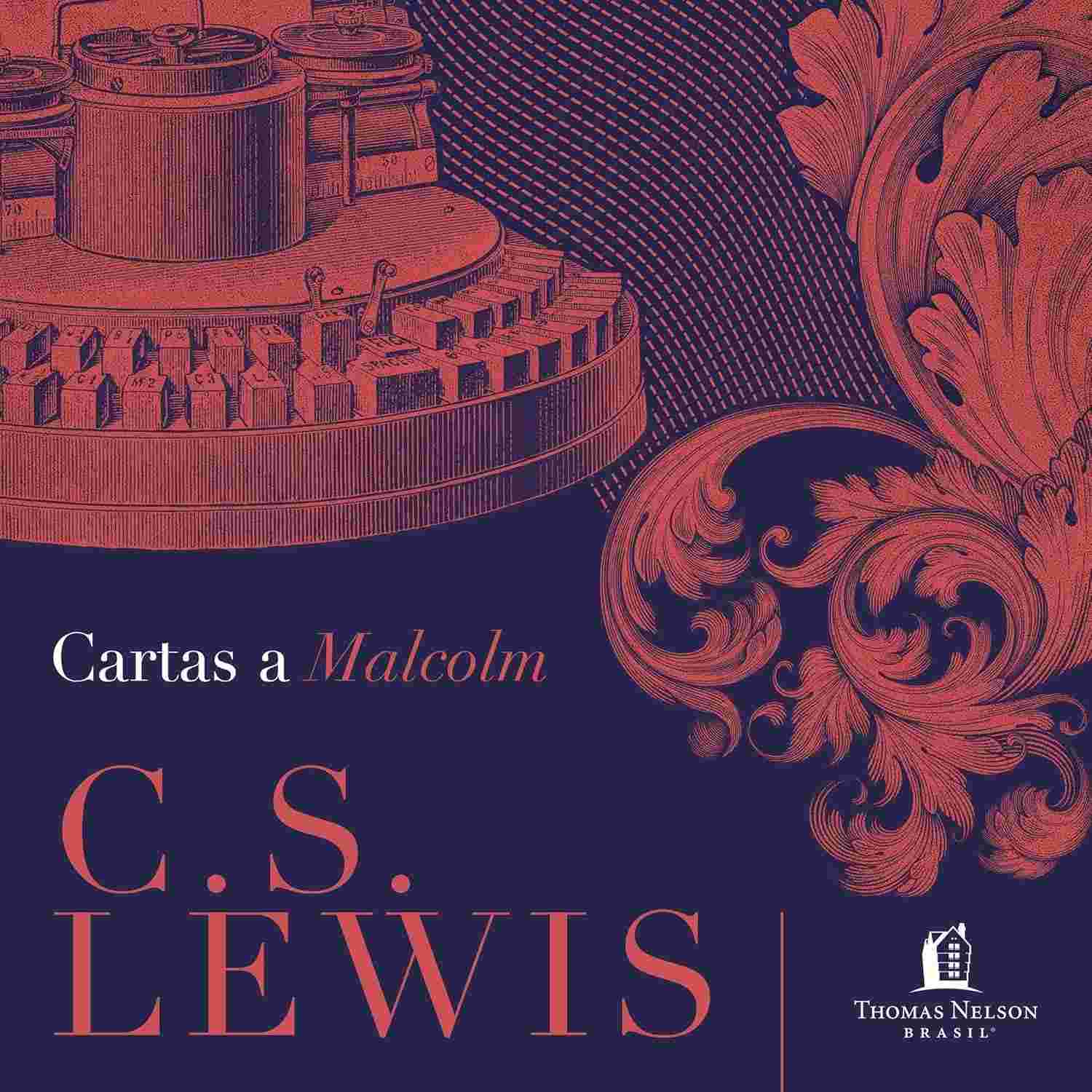 a-lewis-malcolm-deus-relacao-e-cartas-a-cs-oracao-por-com-a-a