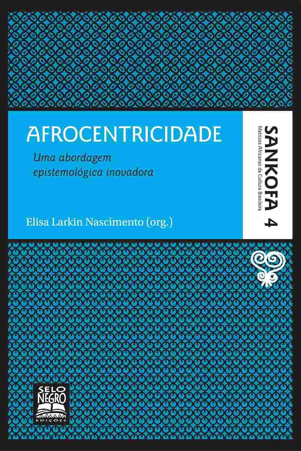 a-livro-desvende-epistemologica-a-4-afrocentricidade-sankofa-abordagem-inovadora-a