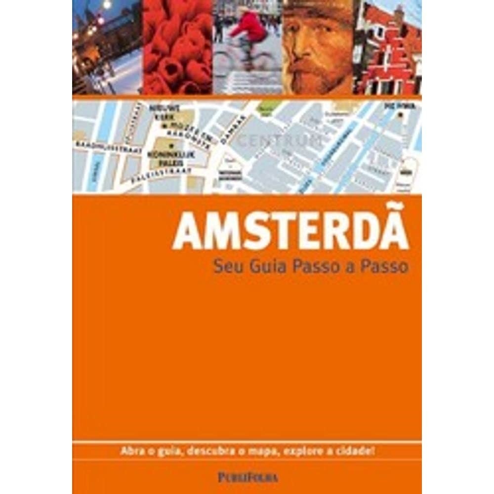 Guia Passo a Passo Amsterdã: Explore a Cidade Como Um Local!