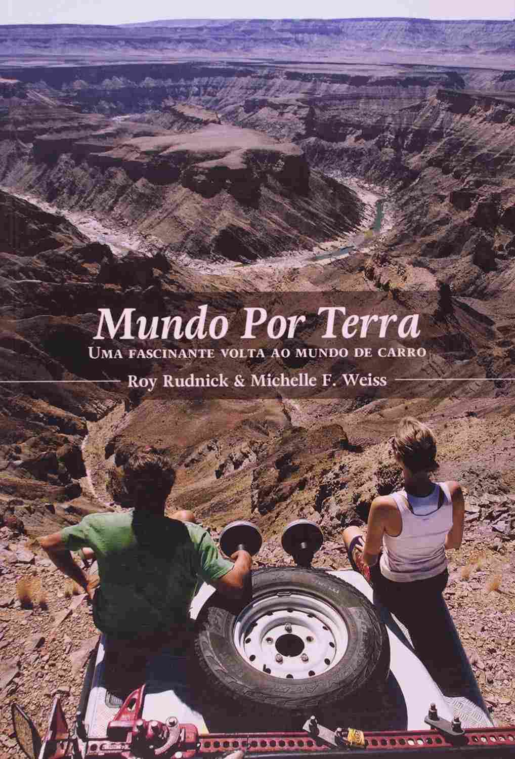 Mundo por Terra: A Incrível Volta ao Mundo de Carro em 1033 Dias!