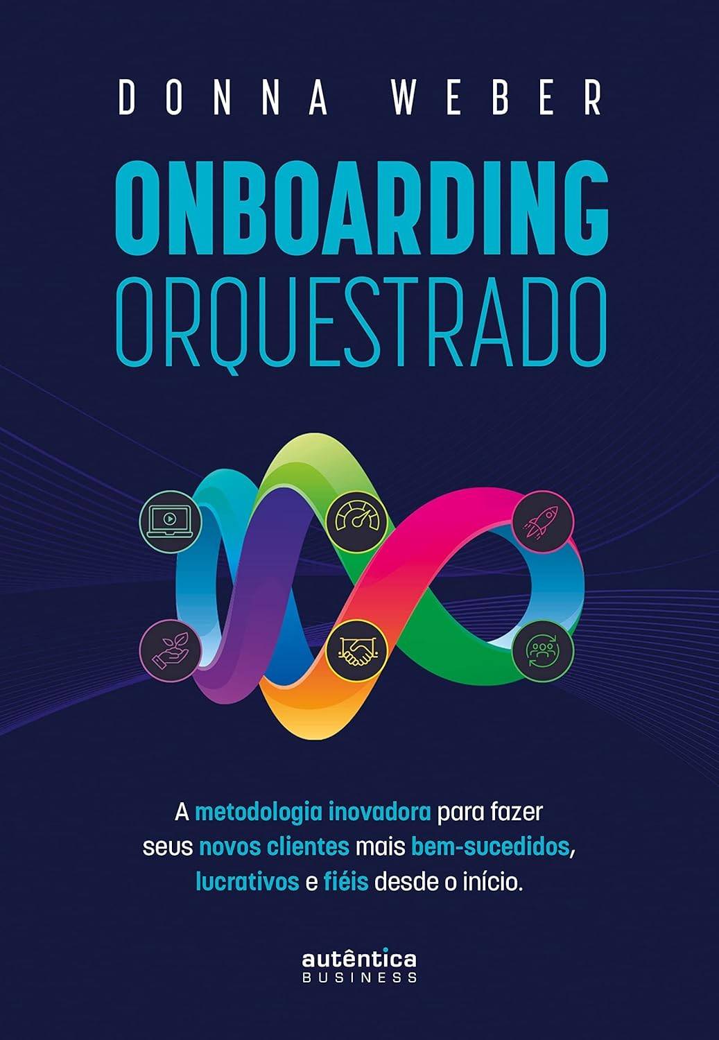 Onboarding Orquestrado: Domine a Metodologia Essencial para Clientes de Sucesso e Lucratividade