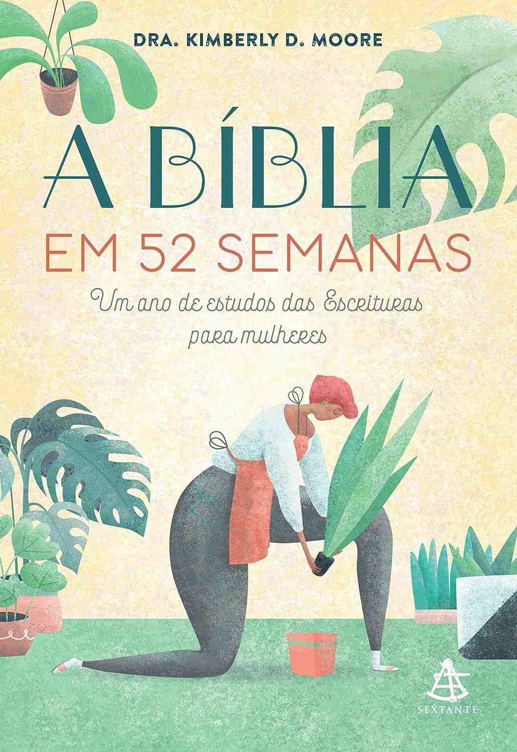 A Bíblia em 52 Semanas para Mulheres: Um Ano de Fé e Reflexão Guiada