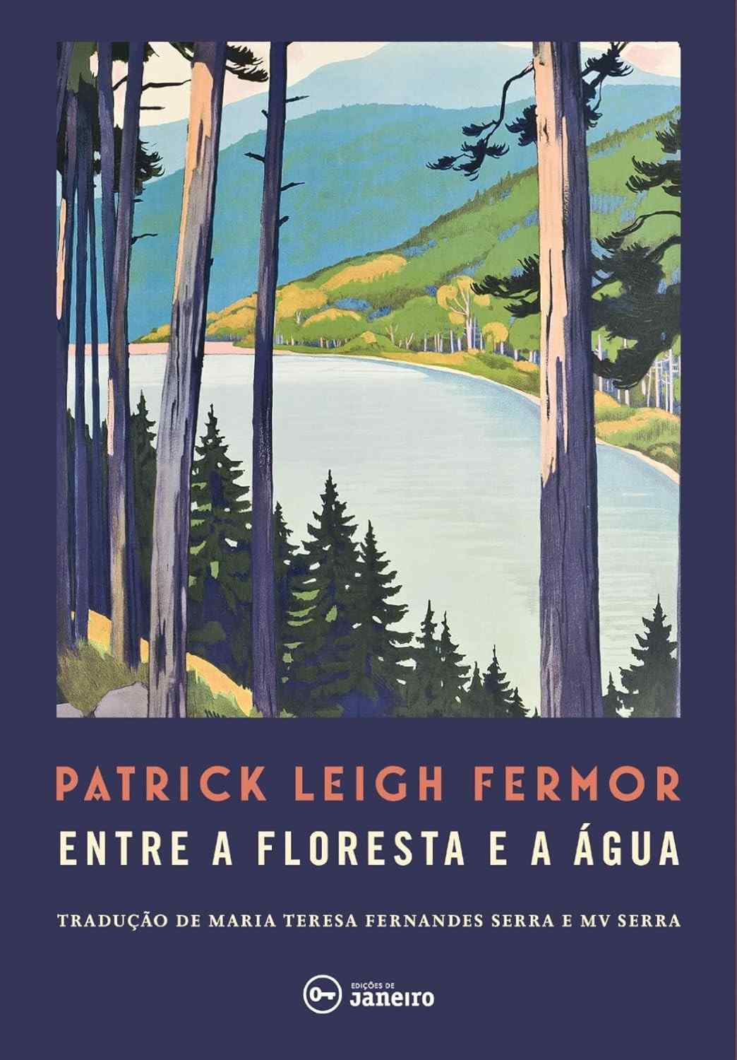 a-pela-entre-patrick-a-a-central-leigh-epica-jornada-floresta-agua-de-europa-a-e-fermor-a