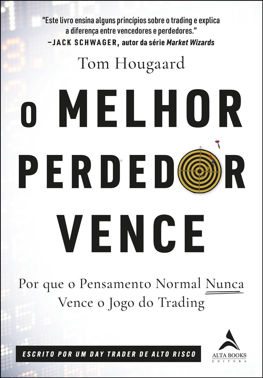 O Melhor Perdedor Vence: Domine Sua Mente e o Trading