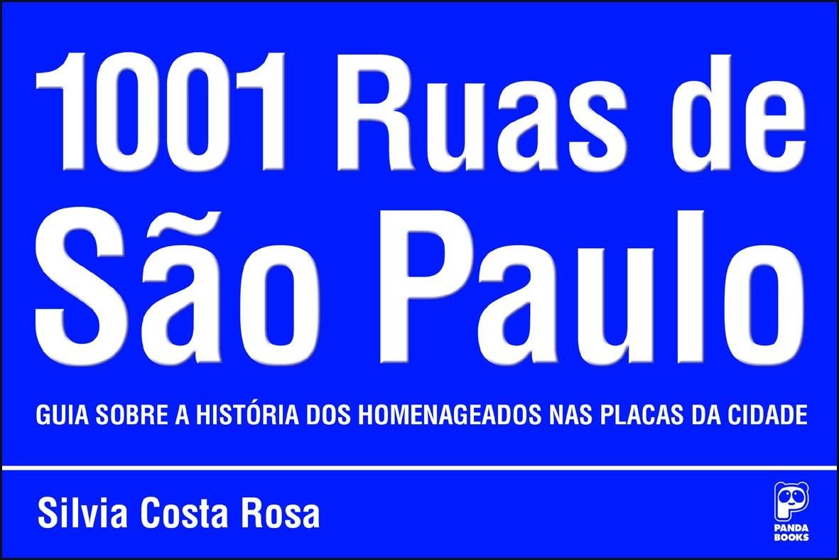 1001 Ruas de São Paulo: Descubra a História por Trás dos Nomes