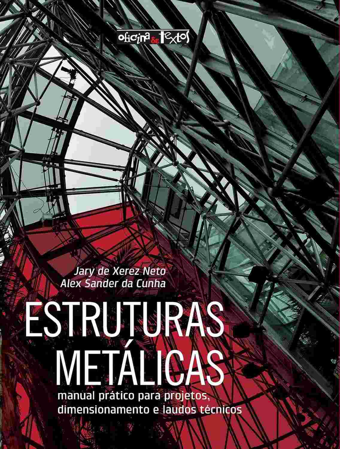 Estruturas Metálicas: Guia Completo para Projetos, Dimensionamento e Laudos