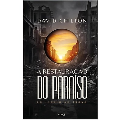 A Restauração do Paraíso: Entenda a Obra Completa da Redenção