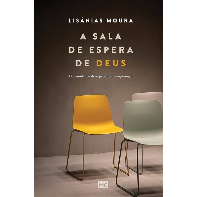 A Sala de Espera de Deus: Encontre Esperança