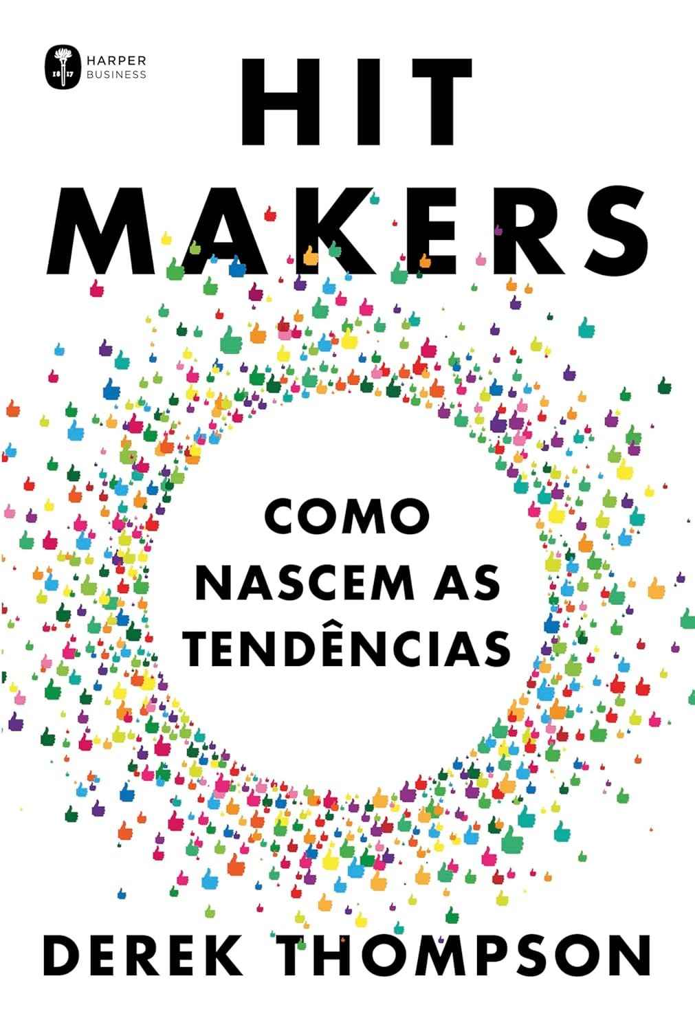 Hit Makers: A Ciência Secreta por Trás dos Sucessos Culturais