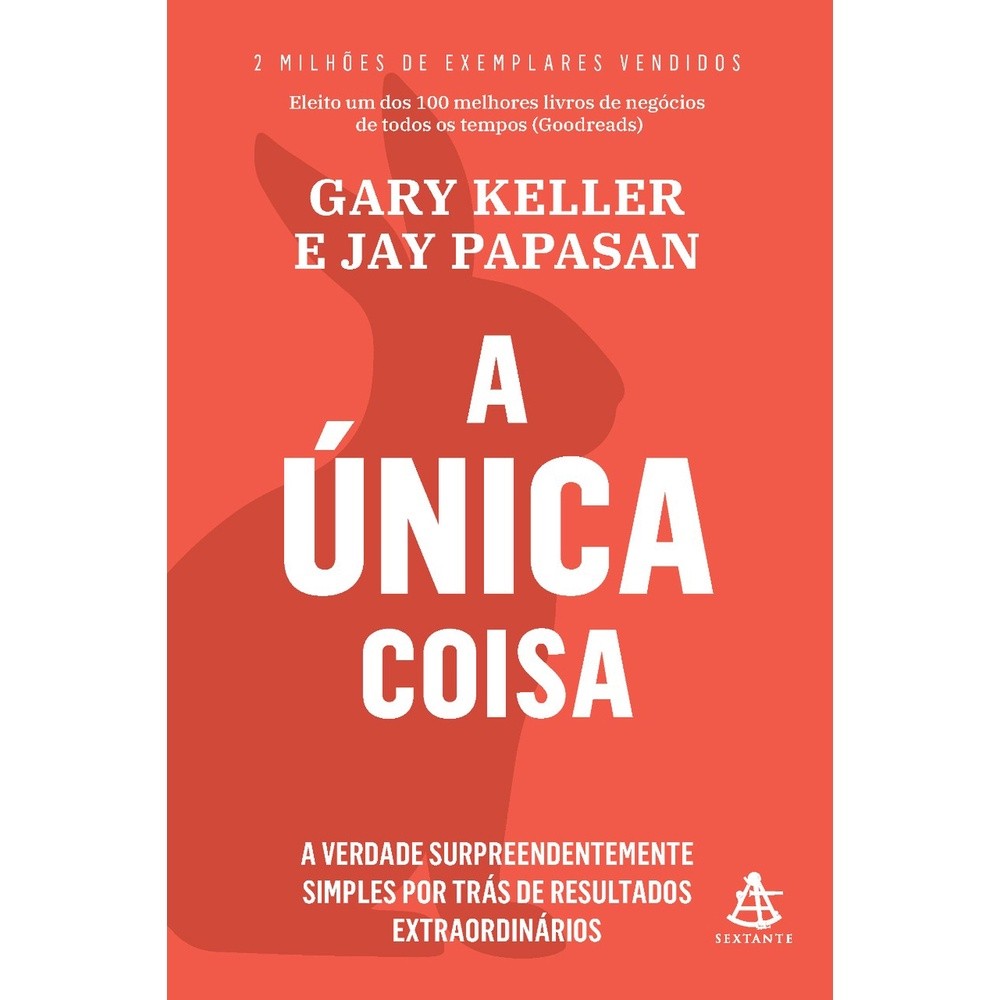 A Única Coisa: Produtividade e Foco