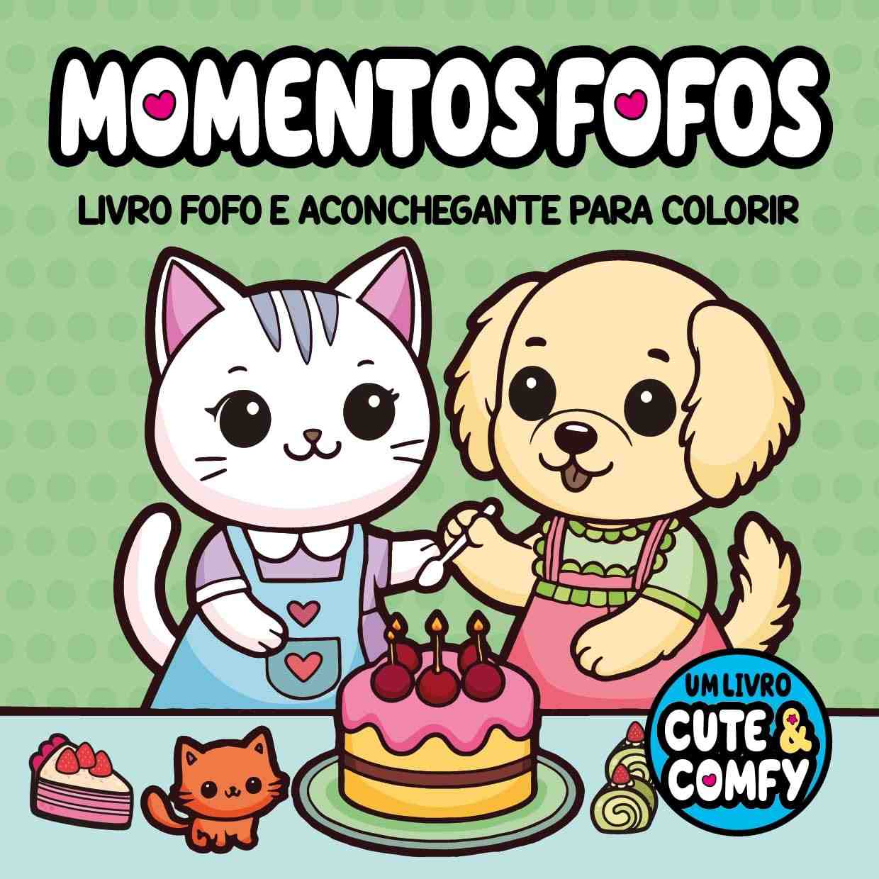 Livro de Colorir Adulto Cute & Comfy: Momentos Fofos para Relaxar e Criar
