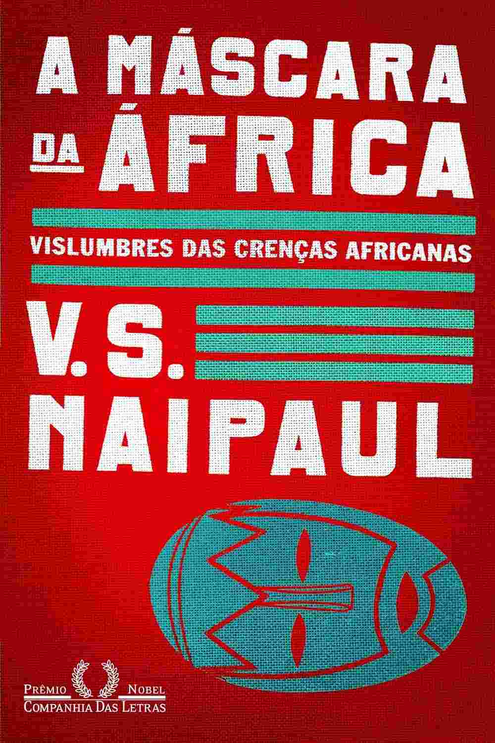 A Máscara da África: Uma Jornada Fascinante Pelas Crenças e Costumes Africanos