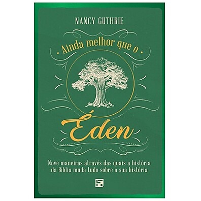 Ainda Melhor que o Éden: Descubra a Esperança