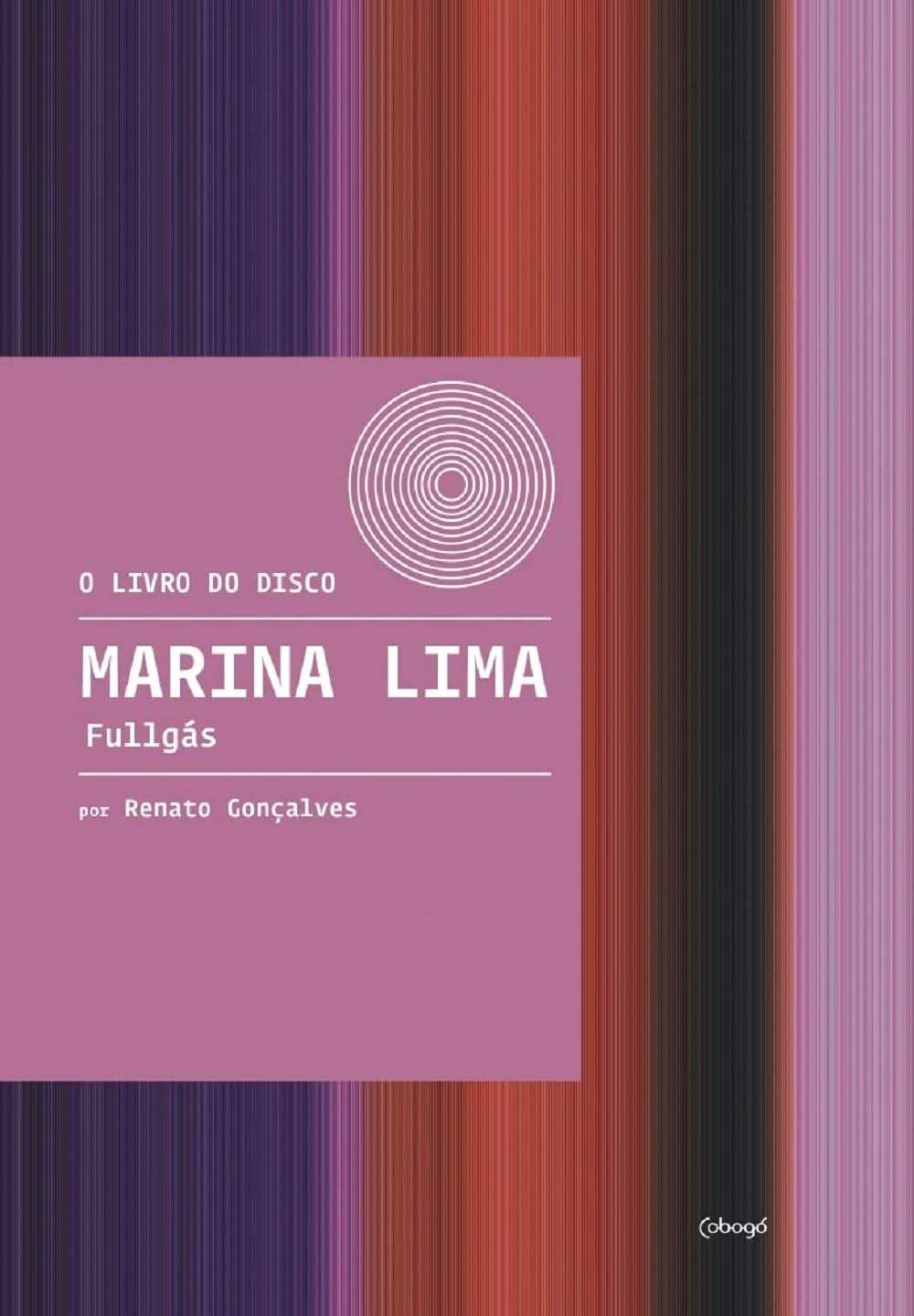 Marina Lima: Fullgás - O Livro Essencial Sobre o Icônico Álbum