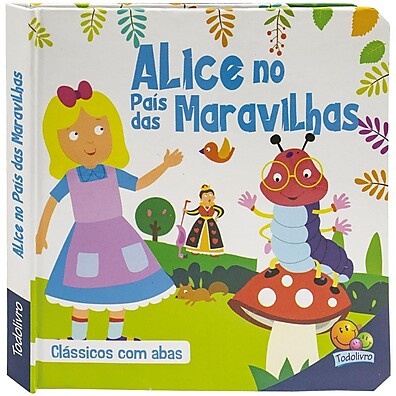 Alice no País das Maravilhas: Livro com Abas