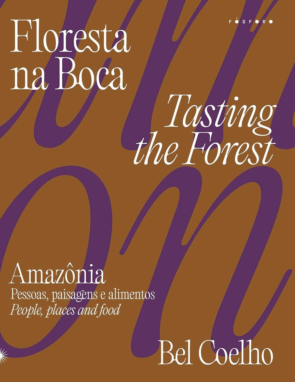 Floresta na Boca: Amazônia - Um Mergulho na Cultura Alimentar e Sociobiodiversidade