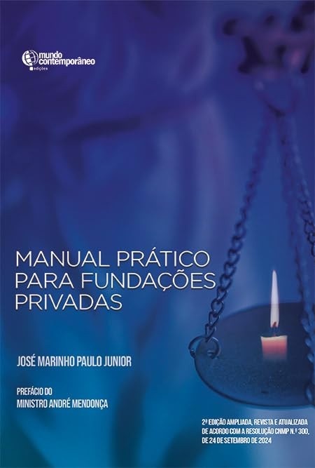 Manual Prático Fundações Privadas: Guia Essencial 2ª Ed. Revista e Ampliada