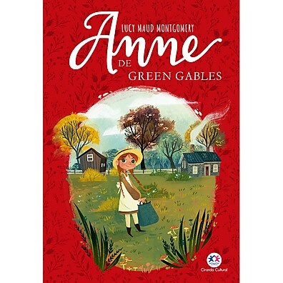 Anne de Green Gables: Uma História Inesquecível