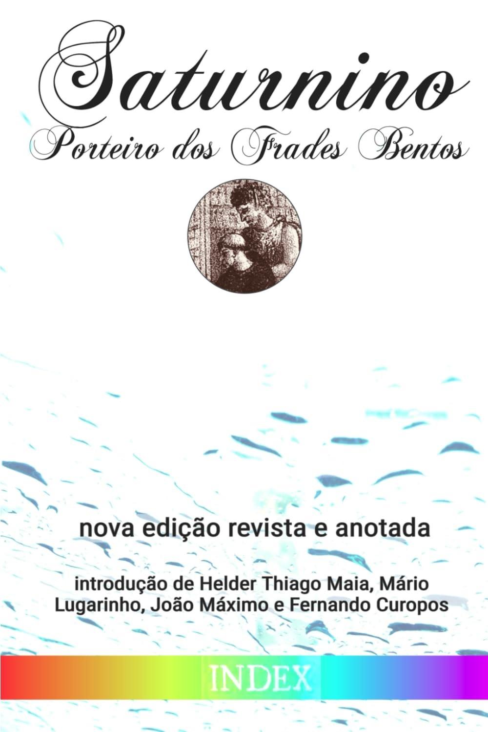 Saturnino, Porteiro dos Frades Bentos: Edição Anotada e Crítica