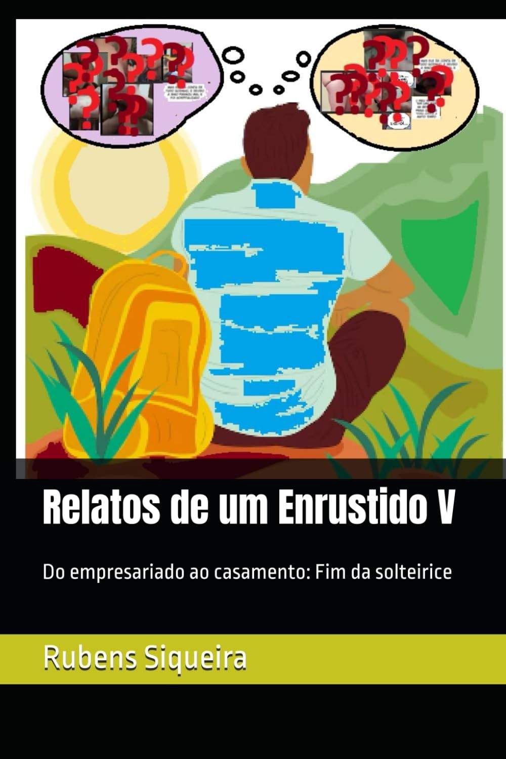Relatos de um Enrustido V: A Jornada do Empresário ao Casamento - Fim da Solteirice Revelado!