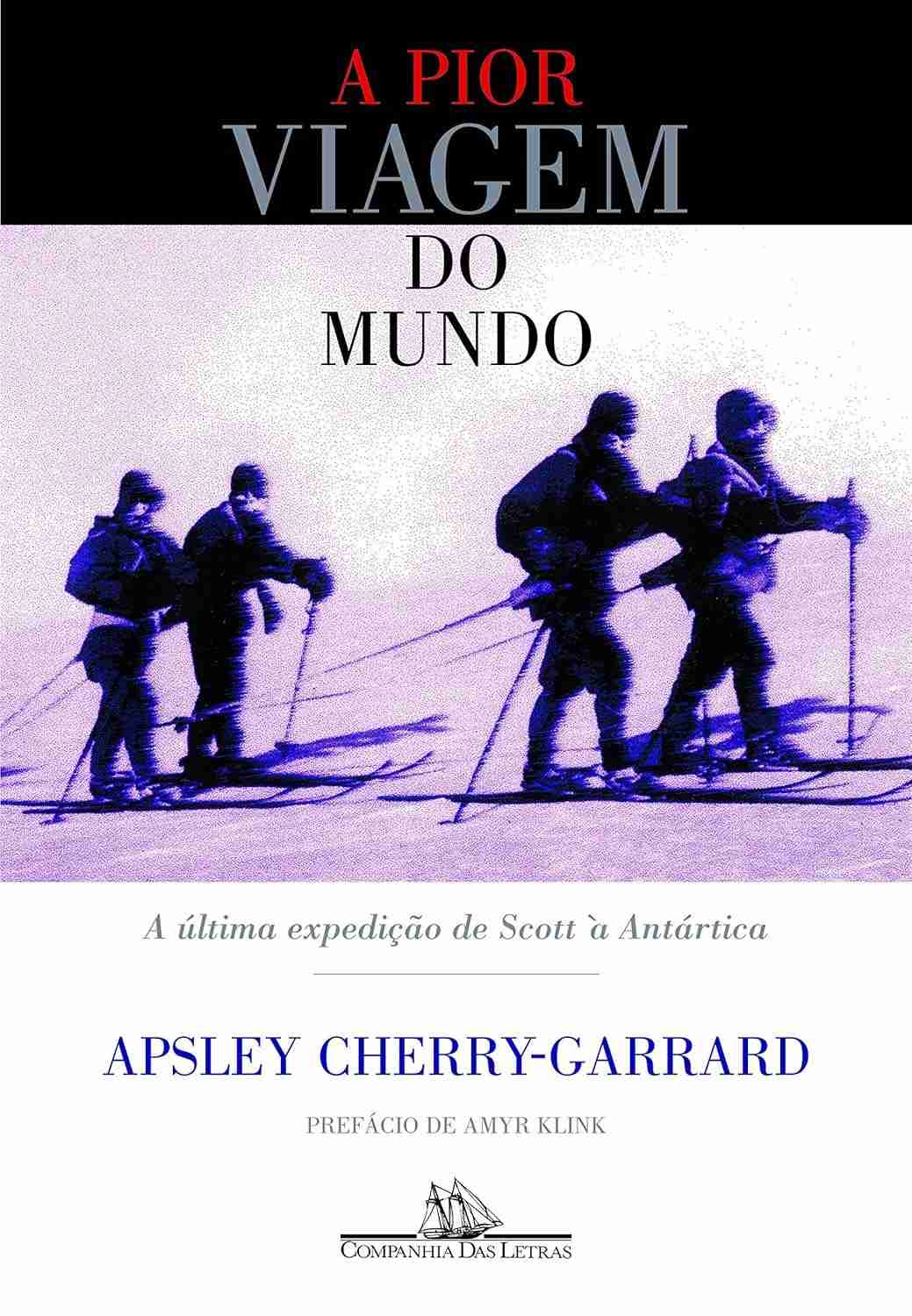 A Pior Viagem do Mundo: A Épica e Trágica Expedição ao Polo Sul