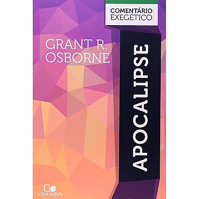 Apocalipse: Comentário Exegético de Grant Osborne