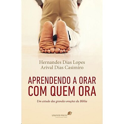 Aprenda a Orar com Quem Ora – Livro da Bíblia