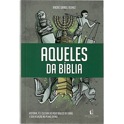 Aqueles da Bíblia: Descubra a História de Israel