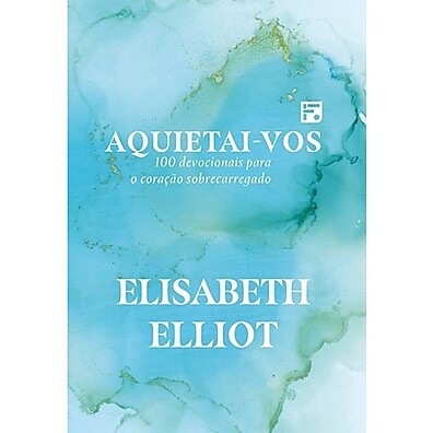 Aquietai-Vos: Encontre Paz com Elisabeth Elliot