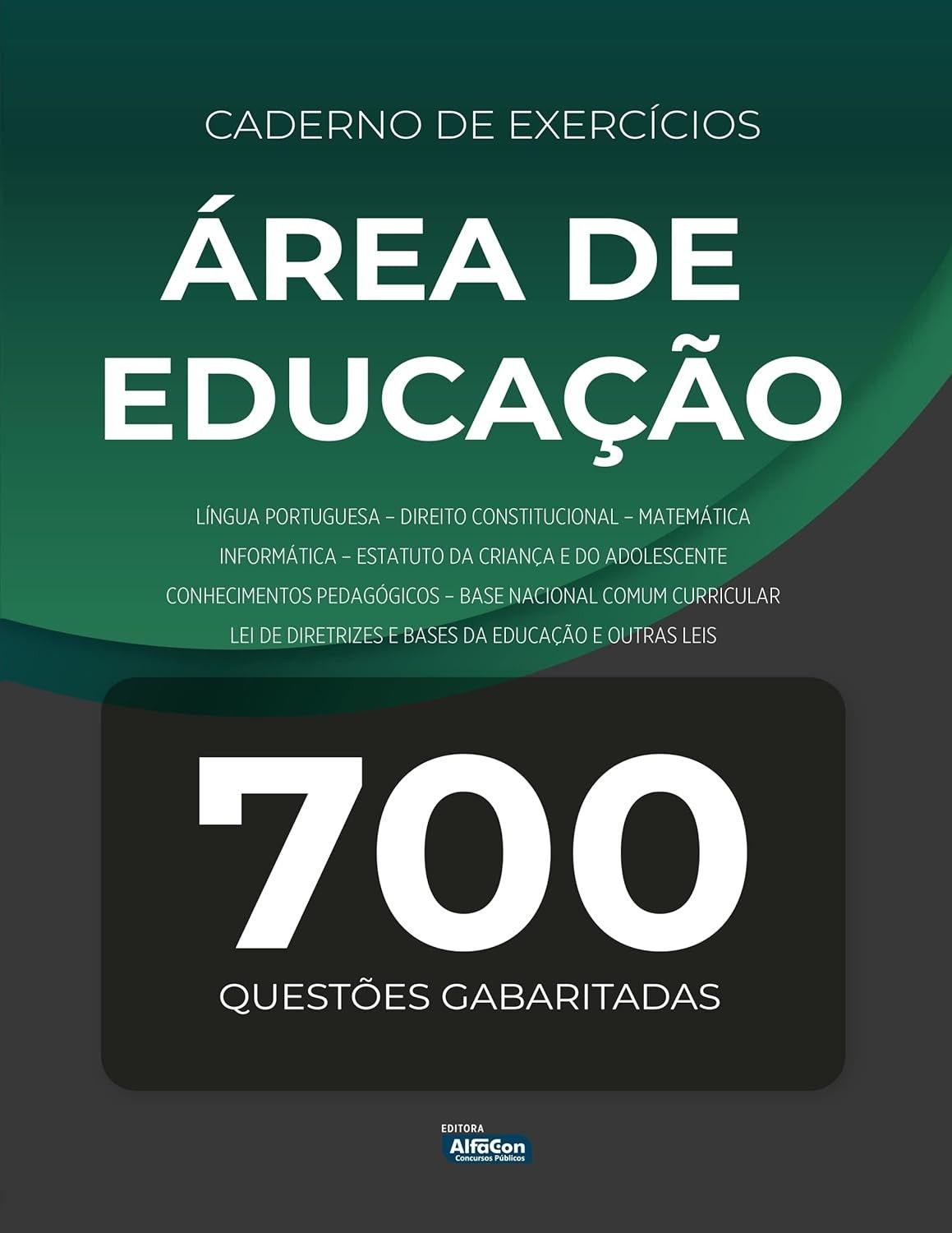 Caderno de Exercícios Área da Educação: Domine Concursos com 700 Questões Gabaritadas
