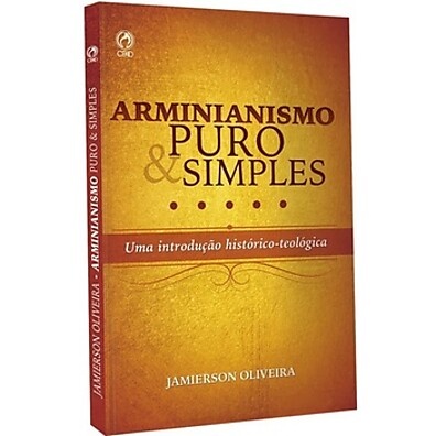 Arminianismo: Entenda a Salvação Bíblica