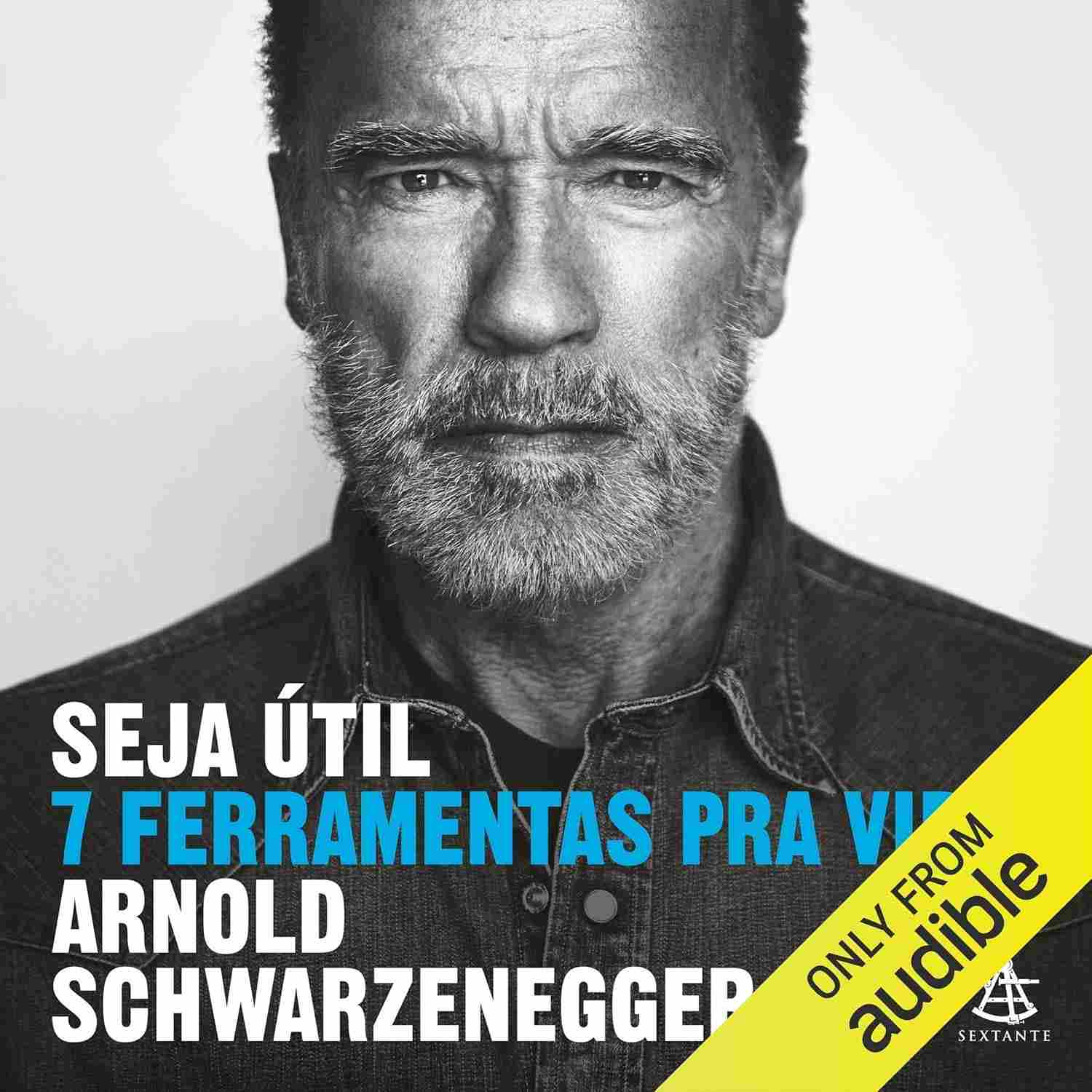 arnold-util-ferramentas-para-de-7-seja-vida-schwarzenegger-extraordinaria-as-essenciais-a-uma-a