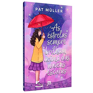 As Estrelas Sempre Brilham Acima das Nuvens Escuras – Pat Müller