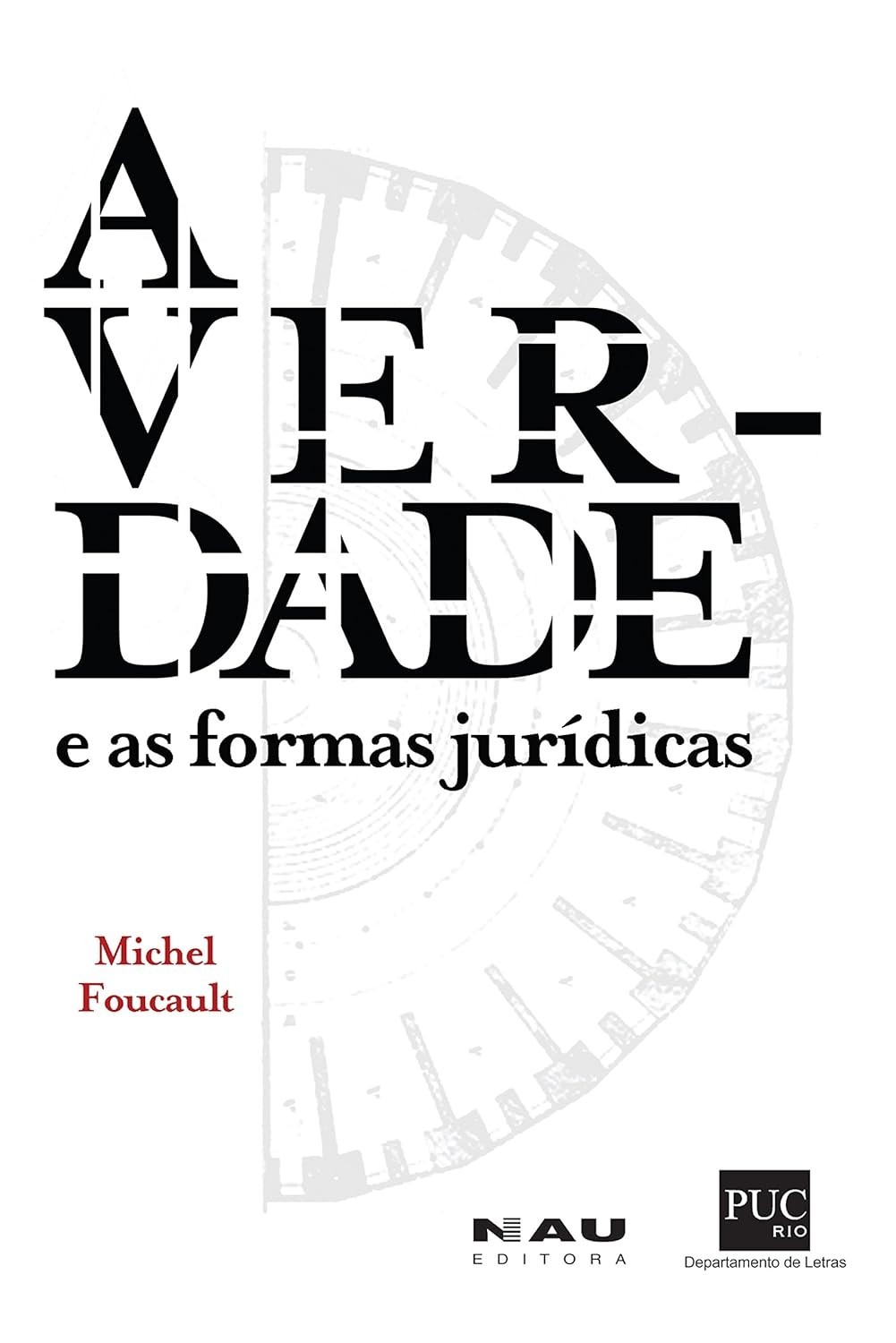 as-juridicas-a-desvendando-com-foucault-formas-verdade-poder-o-e-a