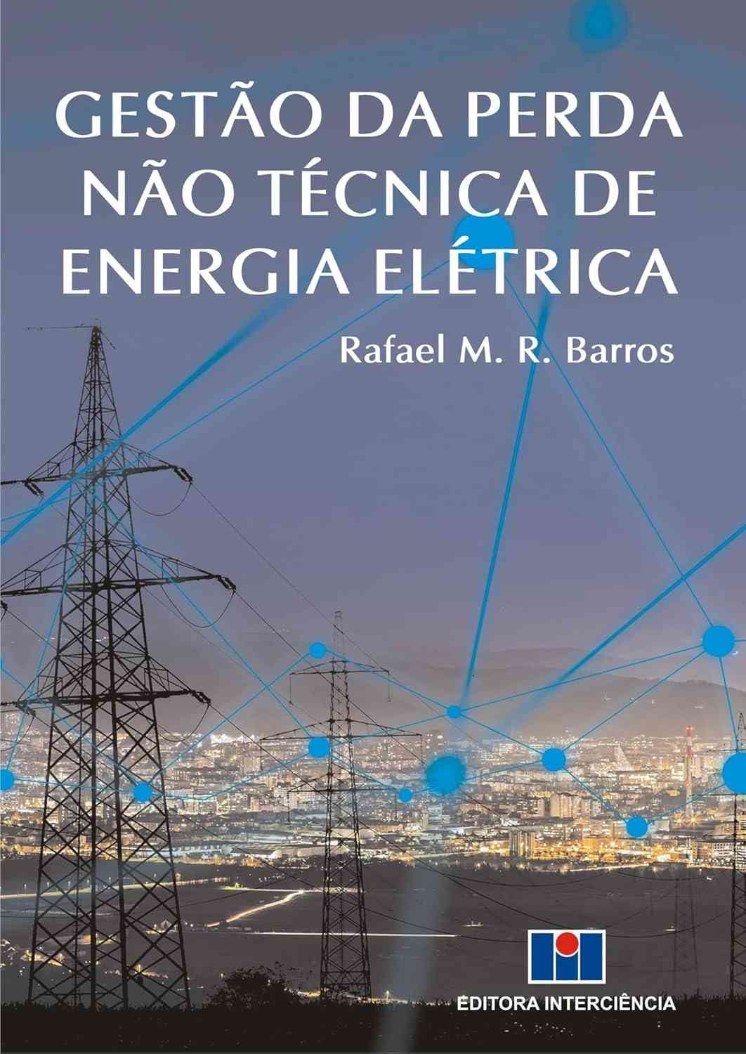 Gestão da Perda Não Técnica de Energia Elétrica: Domine o Assunto e Otimize Resultados