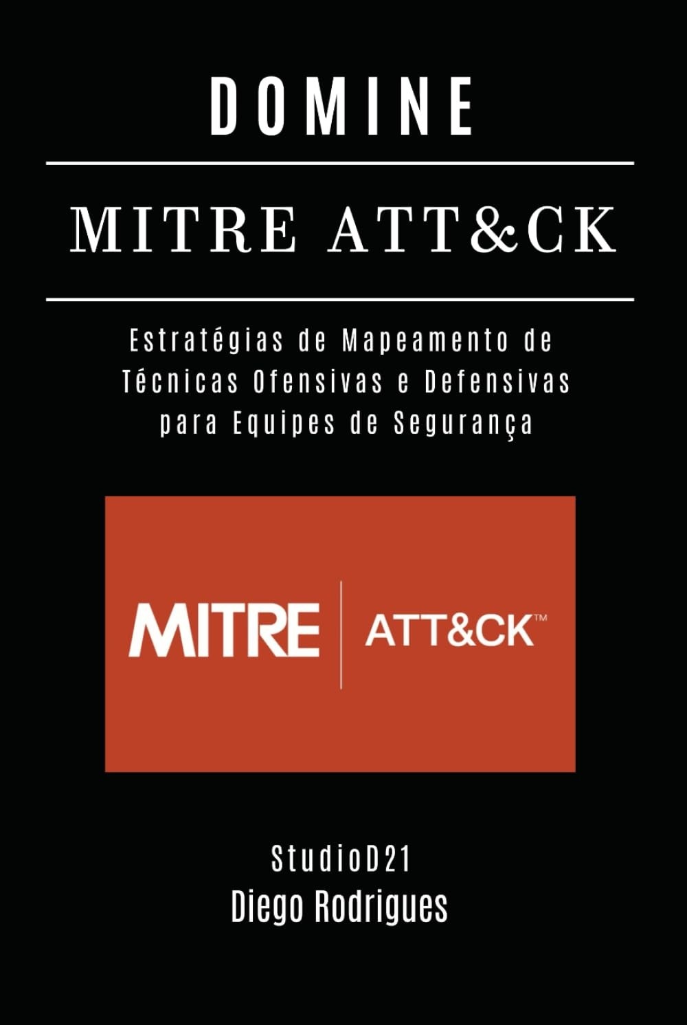 attck-e-estrategico-ofensivas-tecnicas-de-mitre-o-mapeamento-a-domine-a