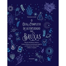 Autocuidado Mágico: Guia Completo da Bruxa Moderna