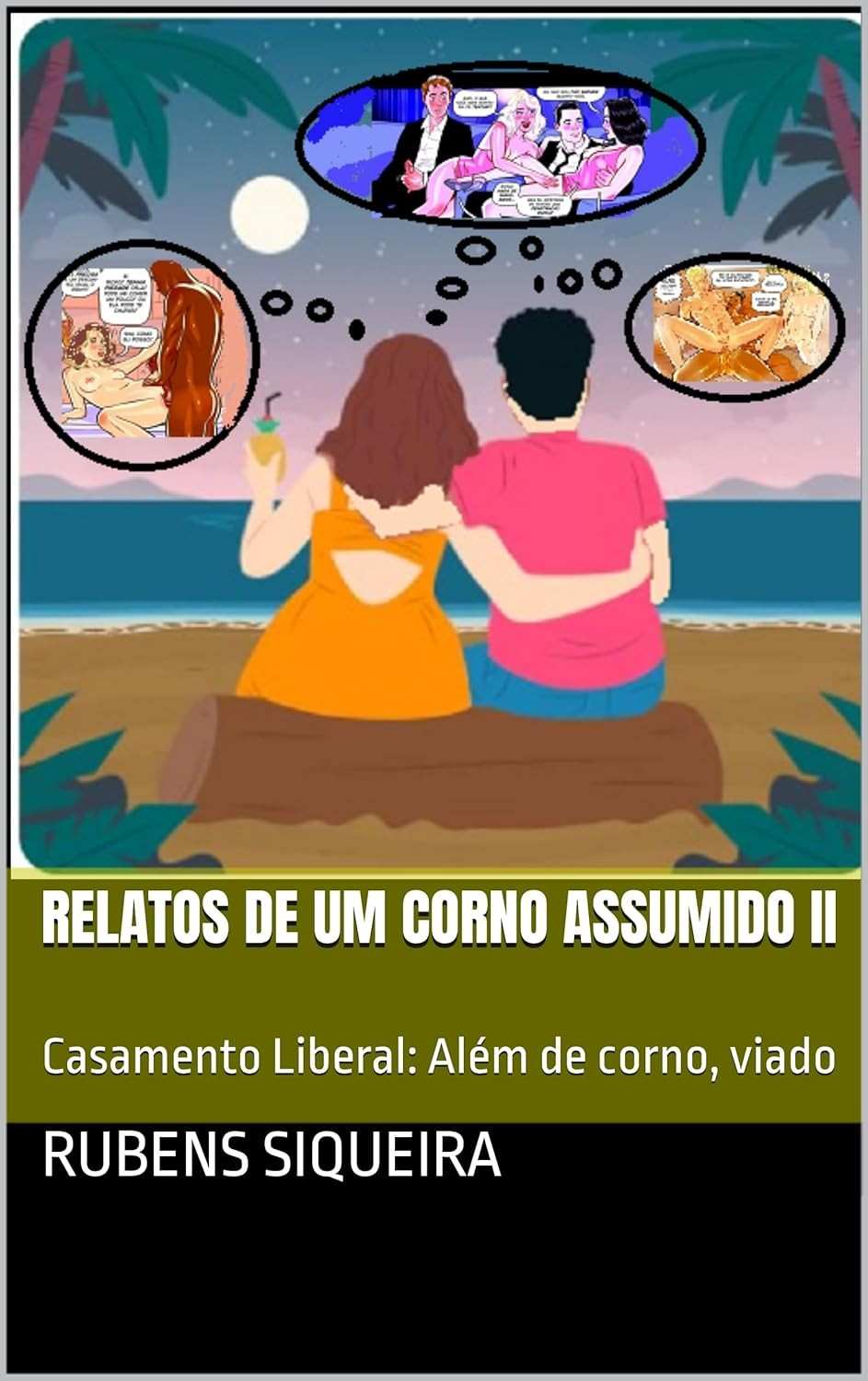 Relatos de um Corno Assumido II: Casamento Liberal - Aventuras e Revelações