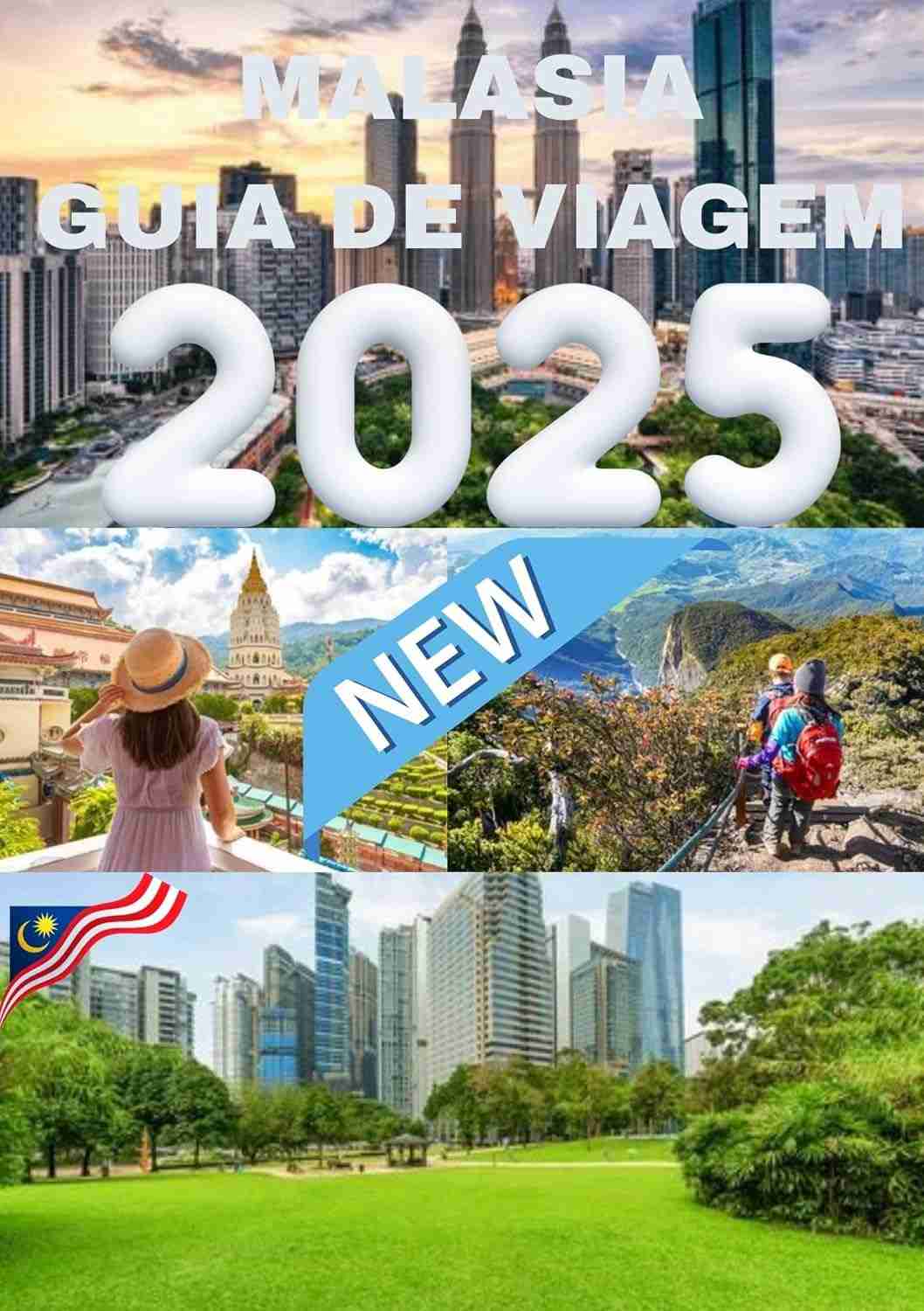 Guia de Viagem Malásia 2025: Seu Roteiro Completo para Aventuras Inesquecíveis