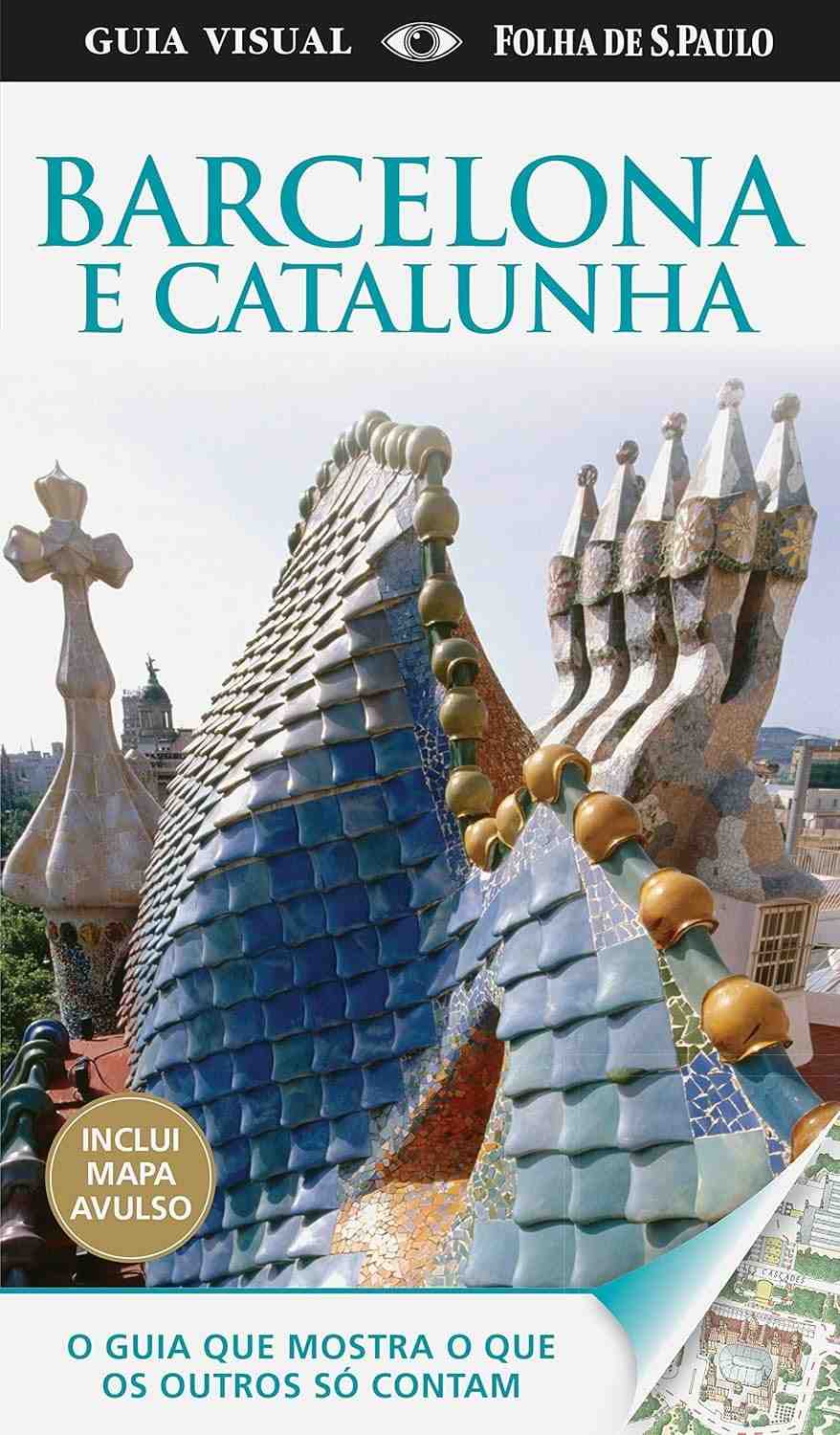 Barcelona e Catalunha: Guia Visual Completo com Mapa Imperdível