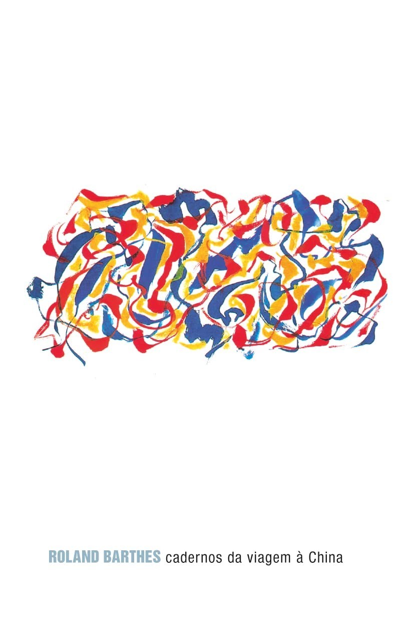 barthes-roland-olhar-viagem-a-china-a-um-de-intimo-cadernos-da-a