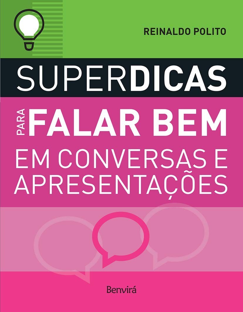 Fale Bem e Conquiste: 60 Dicas Essenciais de Reinaldo Polito