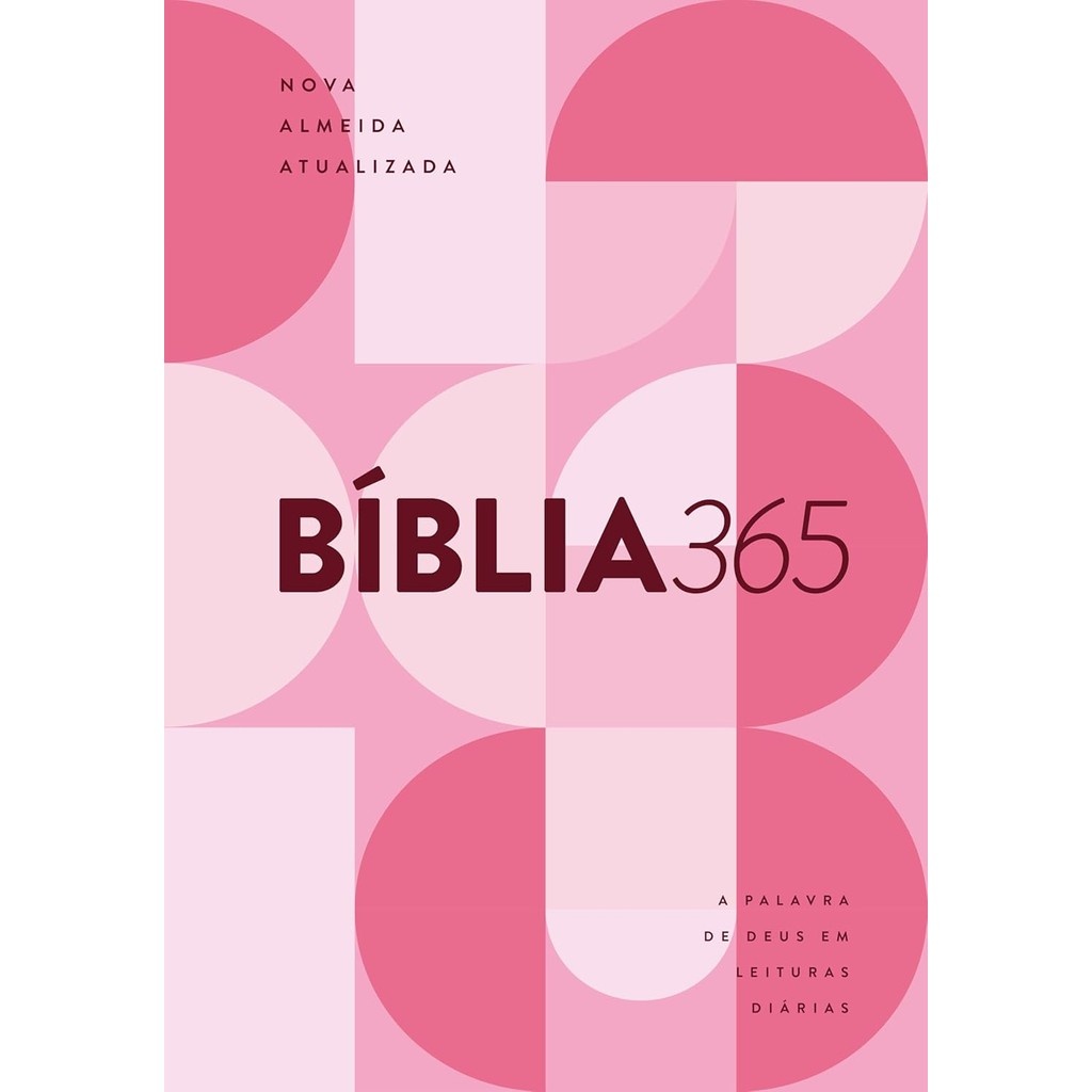 Bíblia 365 NAA Letra Grande Rosa: Leitura Diária em 15 Minutos